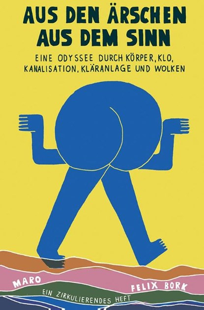 Aus den Ärschen aus dem Sinn, Felix Bork - Gebonden - 9783875126181