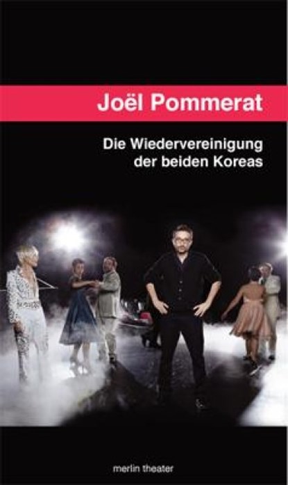 Die Wiedervereinigung der beiden Koreas, Joël Pommerat - Paperback - 9783875363203
