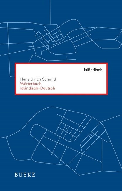 Wörterbuch Isländisch-Deutsch, Hans Ulrich Schmid - Gebonden - 9783875485967