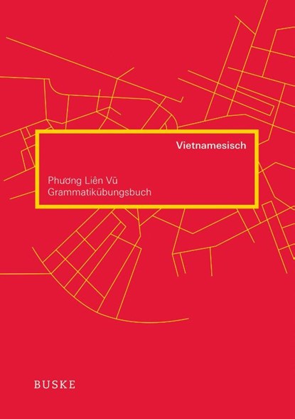 Grammatikübungsbuch Vietnamesisch, Phuong Lien Vu - Paperback - 9783875486308