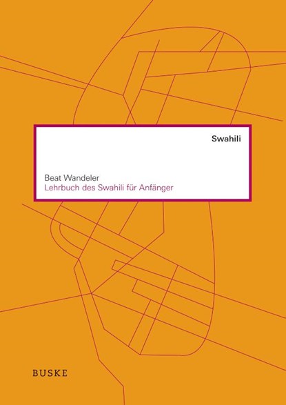 Lehrbuch des Swahili für Anfänger, Beat Wandeler - Paperback - 9783875487497