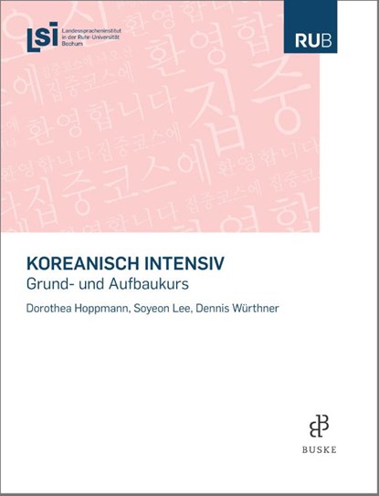 Koreanisch intensiv, Dorothea Hoppmann ; Soyeon Lee ; Dennis Würthner - Paperback - 9783875487503