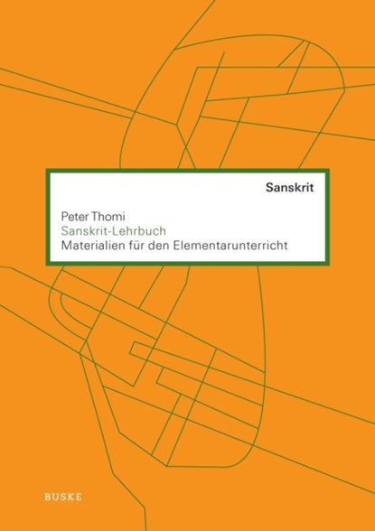 Sanskrit-Lehrbuch, Peter Thomi - Paperback - 9783875487770