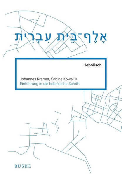 Einführung in die hebräische Schrift, Johannes Kramer ; Sabine Kowallik - Paperback - 9783875488333