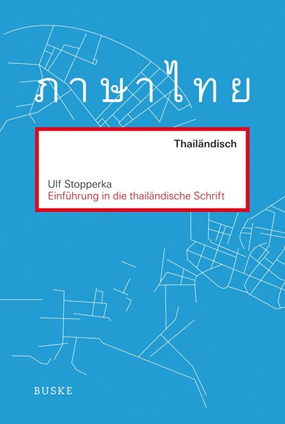 Einführung in die thailändische Schrift, Ulf Stopperka - Paperback - 9783875489965