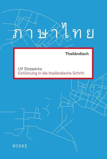 Einführung in die thailändische Schrift, Ulf Stopperka - Paperback - 9783875489965