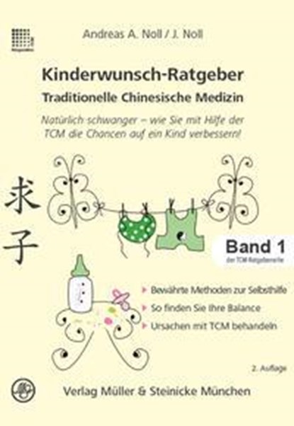 Kinderwunsch-Ratgeber Traditionelle Chinesische Medizin, Andreas A Noll ; Jessica Noll - Paperback - 9783875692402