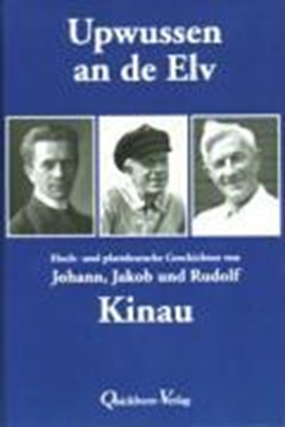 Upwussen an de Elv, Jakob Kinau ; Johann Kinau ; Rudolf Kinau - Gebonden - 9783876512747
