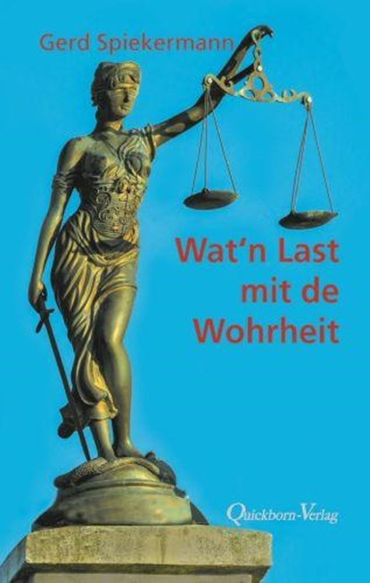 Wat `n Last mit de Wohrheit, Gerd Spiekermann - Gebonden - 9783876514758