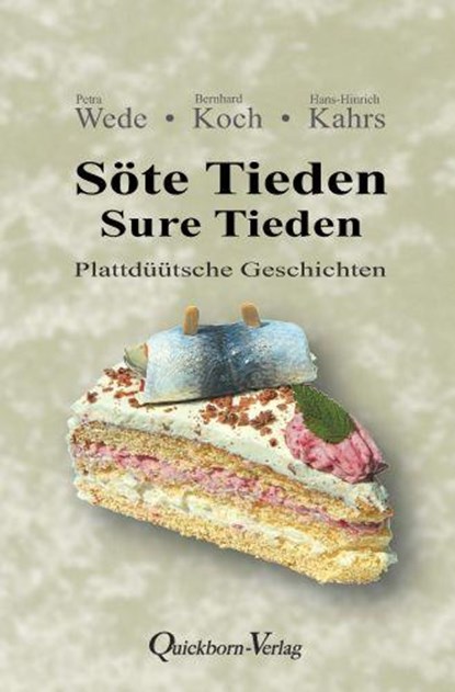 Söte Tieden - Sure Tieden, Petra Wede ; Bernhard Koch ; Hans-Hinrich Kahrs - Paperback - 9783876515021