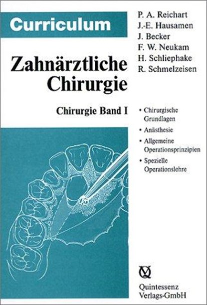 Curriculum Zahnärztliche Chirurgie 1/3, Peter A. Reichart ;  Jarg-Erich Hausamen ;  Jürgen Becker - Paperback - 9783876526225
