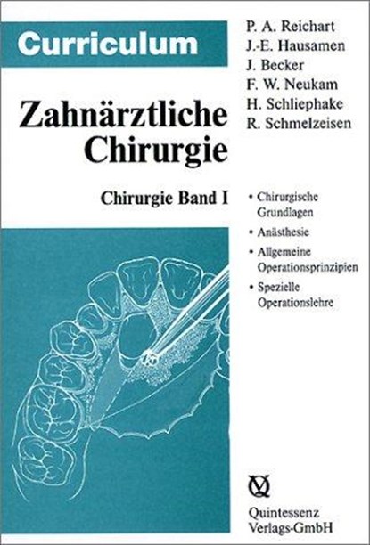 Curriculum Zahnärztliche Chirurgie 1/3, Peter A. Reichart ; Jarg-Erich Hausamen ; Jürgen Becker - Paperback - 9783876526225