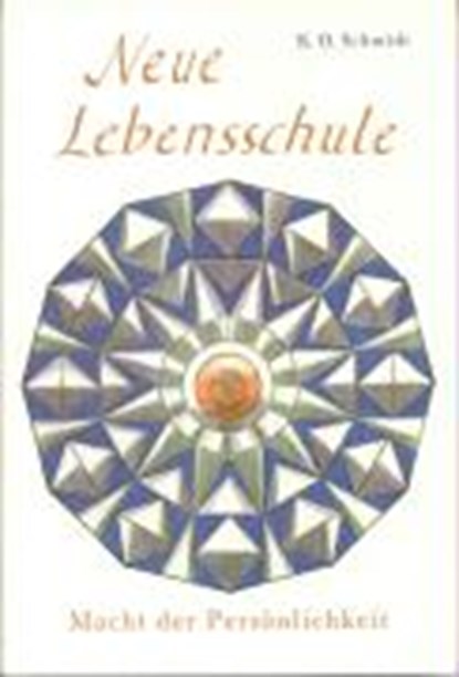 Neue Lebensschule II. Macht der Persönlichkeit, K. O. Schmidt - Paperback - 9783876671727