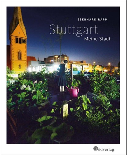 Stuttgart. Meine Stadt, Eberhard Rapp - Gebonden - 9783878000563