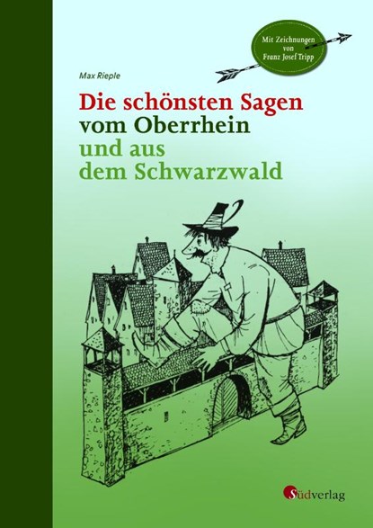 Die schönsten Sagen vom Oberrhein und aus dem Schwarzwald, Max Rieple - Gebonden - 9783878001164