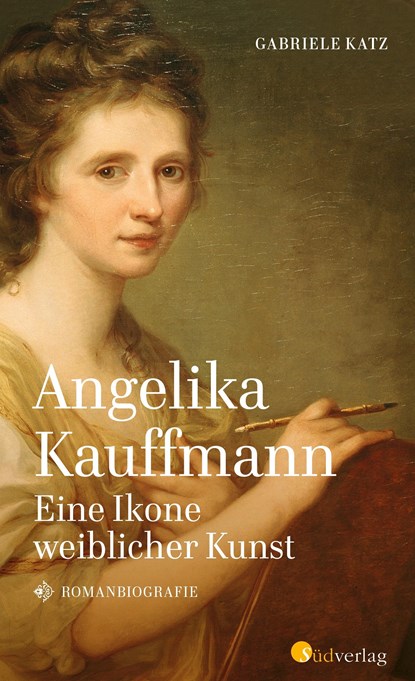Angelika Kauffmann. Eine Ikone weiblicher Kunst, Gabriele Katz - Gebonden - 9783878001584