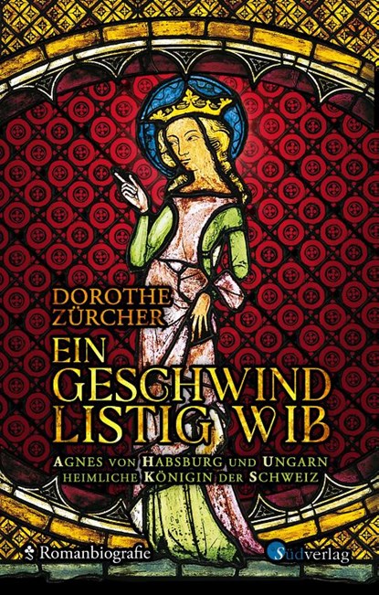 Ein geschwind listig Wib, Dorothe Zürcher - Gebonden - 9783878009870