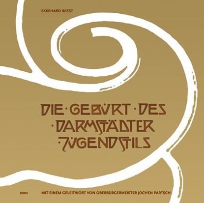 Die Geburt des Darmstädter Jugendstils, Ekkehard Wiest - Gebonden - 9783878201595