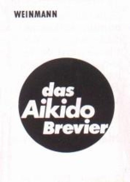 Das Aikido Brevier, niet bekend - Paperback - 9783878920458