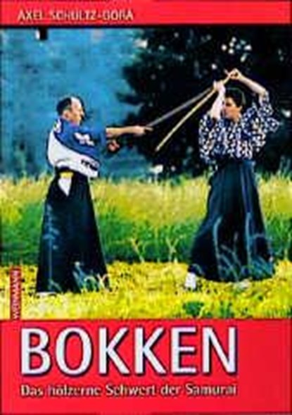 Bokken, Axel Schultz-Gora - Paperback - 9783878920694