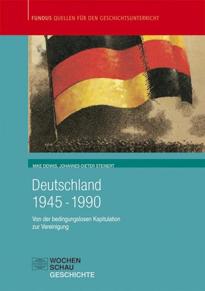 Deutschland 1945 - 1990, Johannes-Dieter Steinert ;  Mike Dennis - Paperback - 9783879207473