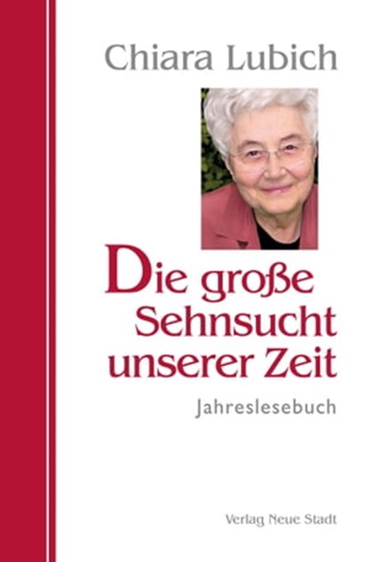 Die große Sehnsucht unserer Zeit, Chiara Lubich - Ebook - 9783879964208
