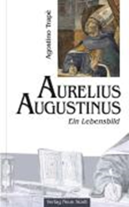Trapè, A: Aurelius Augustinus, TRAPÈ,  Agostino - Gebonden - 9783879966776