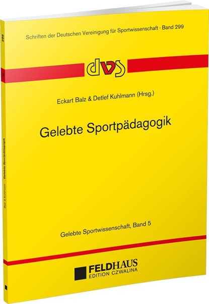 Gelebte Sportpädagogik, Eckart Balz ;  Detlef Kuhlmann - Paperback - 9783880207080