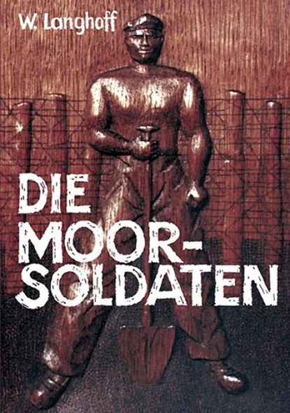 Die Moorsoldaten, Wolfgang Langhoff - Paperback - 9783880214040