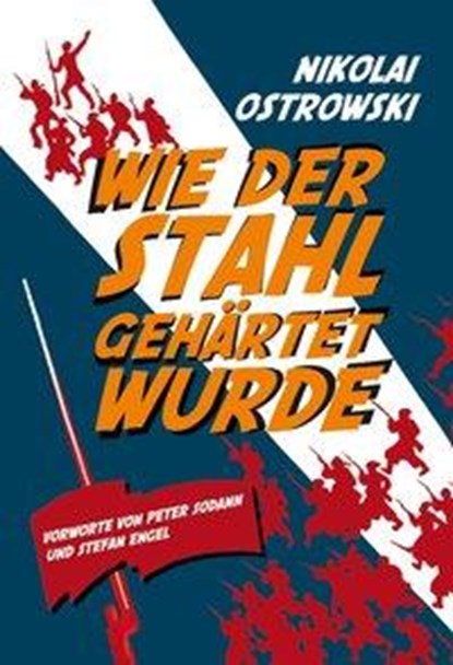 Wie der Stahl gehärtet wurde, Nikolai Alexejewitsch Ostrowski - Paperback - 9783880214330