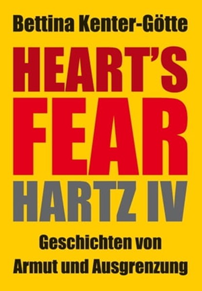 Heart´s Fear, Bettina Kenter-Götte - Ebook - 9783880214958