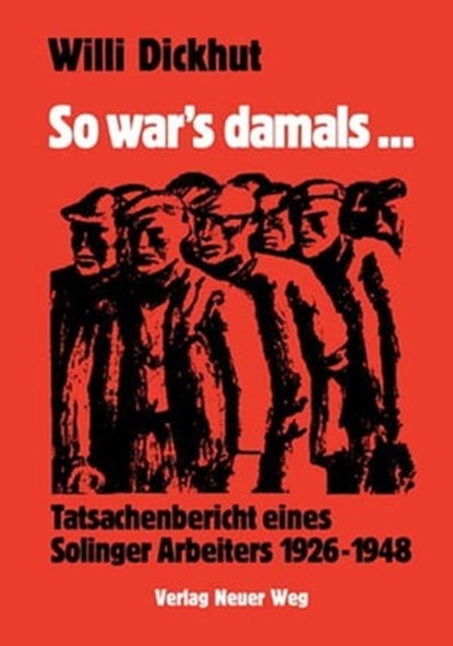 So war's damals, Willi Dickhut - Ebook - 9783880215122