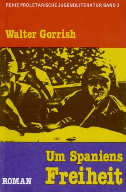 Um Spaniens Freiheit, Walter Gorrish - Ebook - 9783880215184