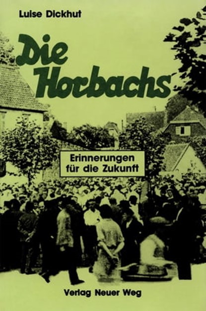 Die Horbachs, Luise Dickhut - Ebook - 9783880215245
