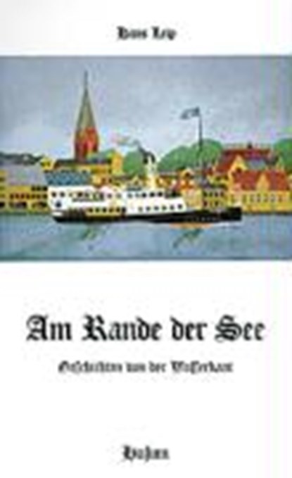 Am Rande der See, LEIP,  Hans - Paperback - 9783880420069