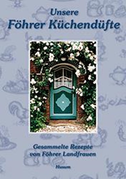 Unsere Föhrer Küchendüfte, niet bekend - Gebonden - 9783880429666