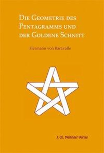 Die Geometrie des Pentagramms und der goldene Schnitt, Hermann von Baravalle - Paperback - 9783880690059
