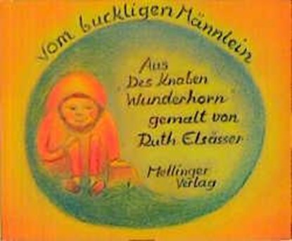 Vom buckligen Männlein, Ruth Elsässer - Gebonden - 9783880690899
