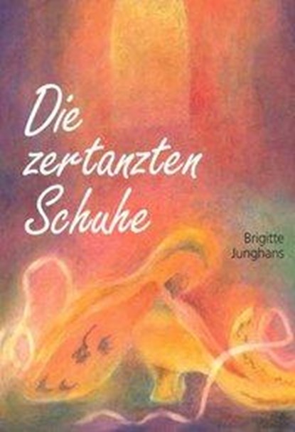 Die zertanzten Schuhe, Jacob Grimm ; Wilhelm Grimm - Gebonden - 9783880693401