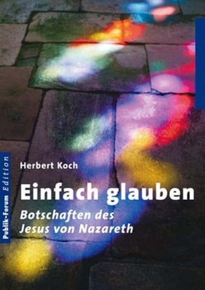 Einfach glauben, Herbert Koch - Ebook - 9783880952409