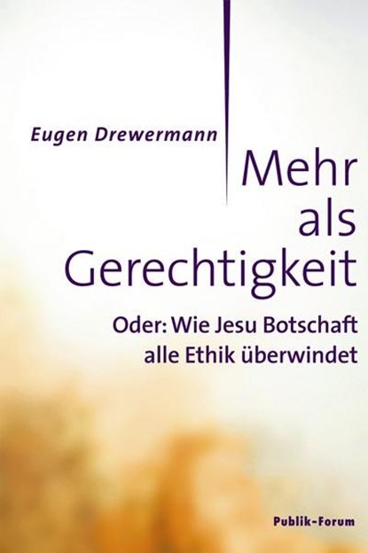 Mehr als Gerechtigkeit, Eugen Drewermann - Paperback - 9783880953079