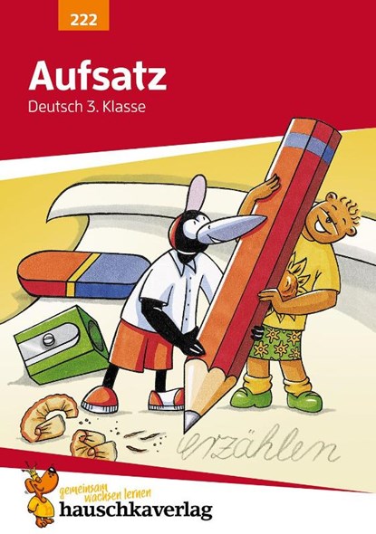 Aufsatz 3. Klasse. Geschichten erzählen - Sachtexte schreiben. RSR, Gerhard Widmann - Gebonden - 9783881002226