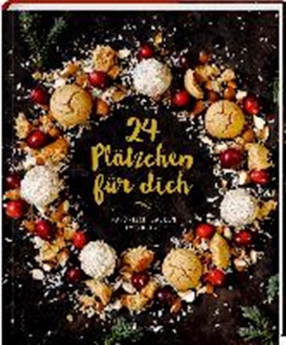 Prus, A: 24 Plätzchen für dich, PRUS,  Agnes ; Antholz, Frauke - Gebonden - 9783881171199