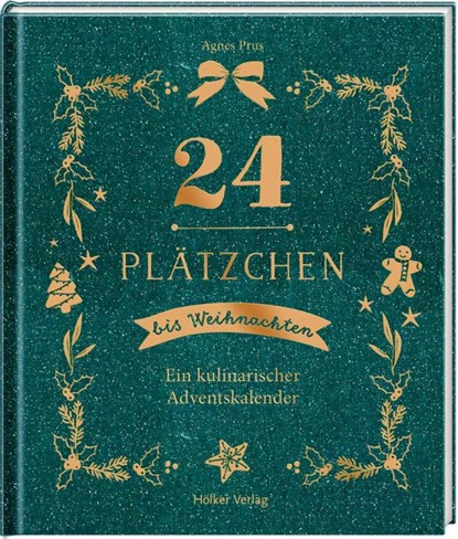 24 Plätzchen bis Weihnachten, Agnes Prus - Gebonden - 9783881172820