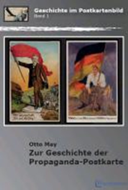 Zur Geschichte der Propaganda-Postkarte, MAY,  Otto - Paperback - 9783881209250