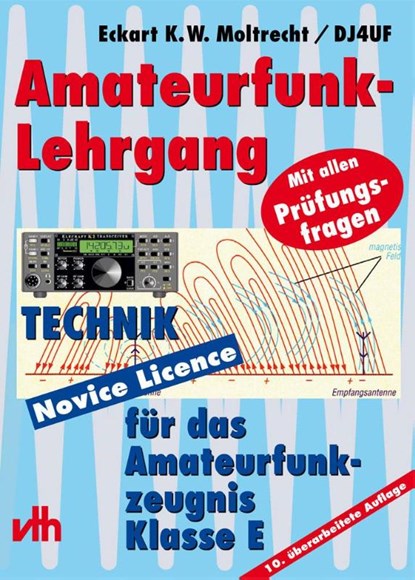 Amateurfunk-Lehrgang für das Amateurfunkzeugnis Klasse E, Eckart K. Moltrecht - Paperback - 9783881803649
