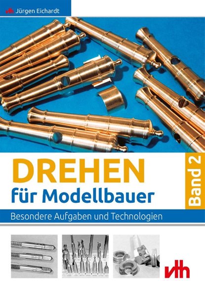 Drehen für Modellbauer 2, Jürgen Eichardt - Paperback - 9783881807142