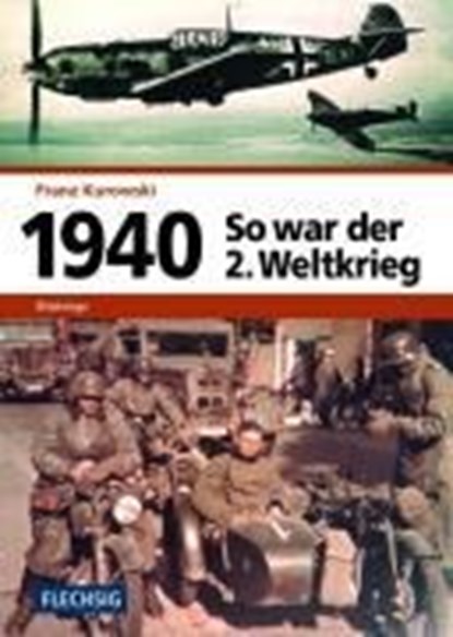 1940 - So war der 2. Weltkrieg, Franz Kurowski - Gebonden - 9783881897112
