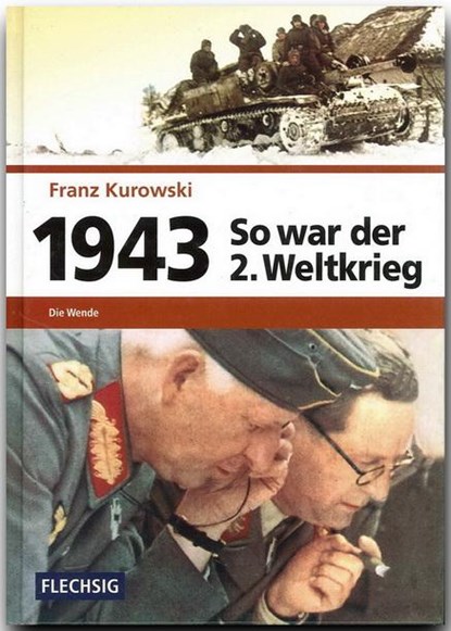 So war der 2. Weltkrieg 1943, Franz Kurowski - Gebonden - 9783881897143