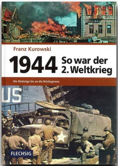 So war der 2. Weltkrieg 1944, Franz Kurowski - Gebonden - 9783881897150